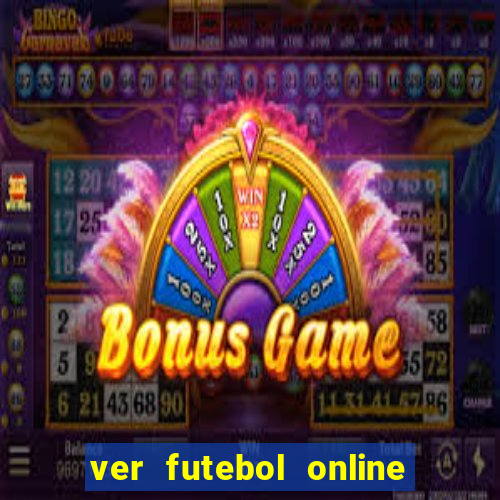 ver futebol online ao vivo